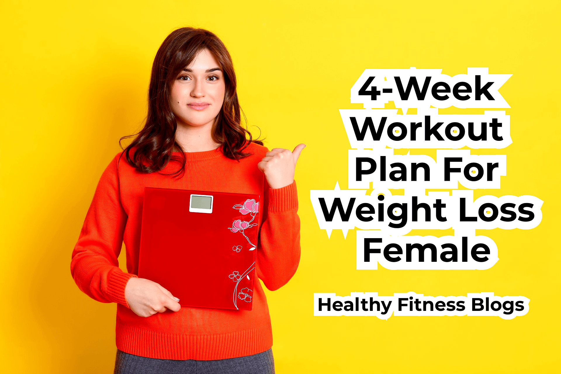 4 Week Workout Plan For Weight Loss Female Healthy Fitness Blogs